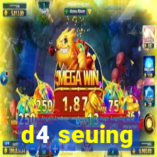 d4 seuing